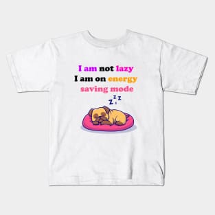 I am Not lazy joke Kids T-Shirt